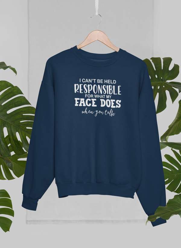 A cozy cotton/poly fleece sweat featuring a humorous quote, designed by top artists, perfect for casual wear.