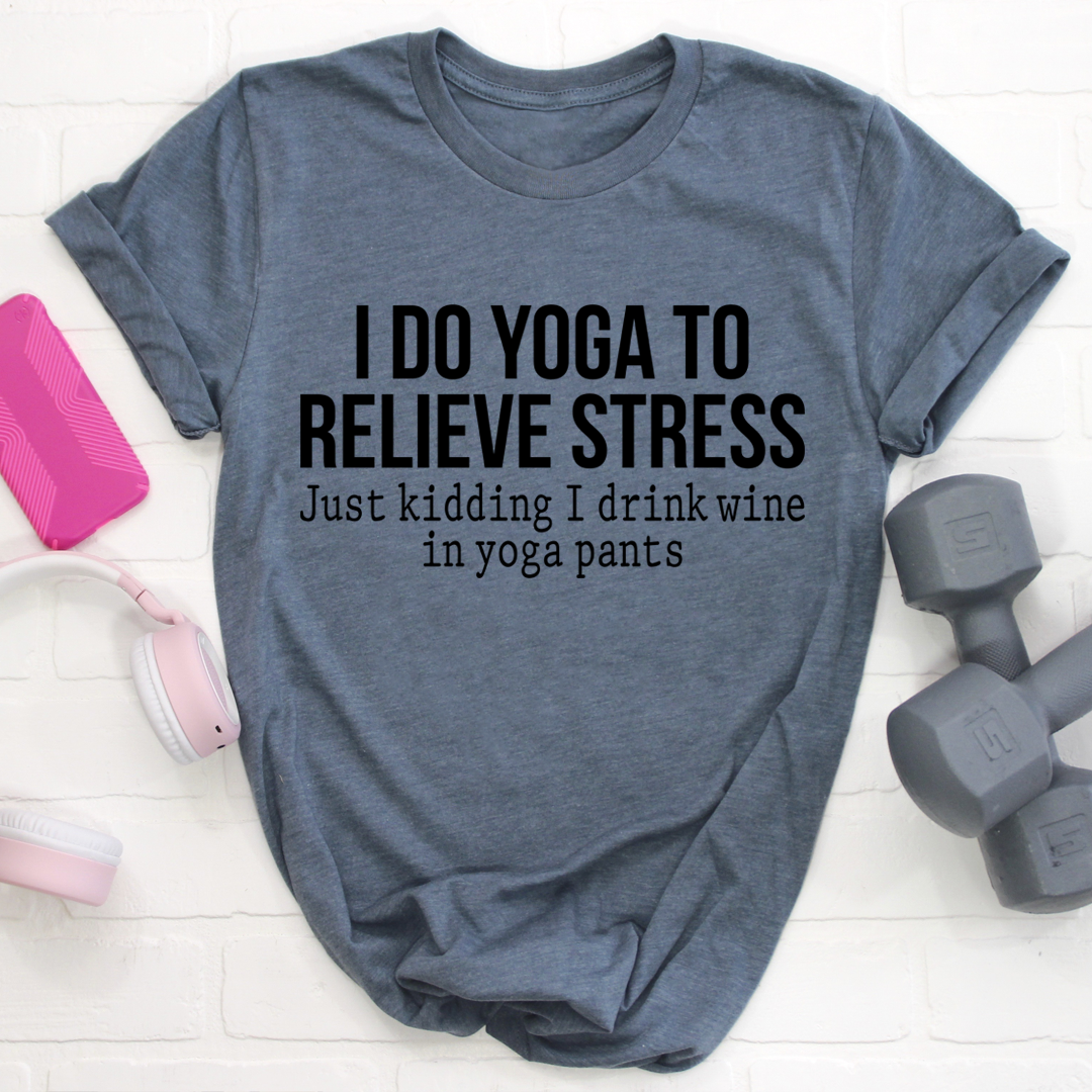 A comfortable and stylish 'I Do Yoga to Relieve Stress' T-Shirt made from soft ring-spun cotton, featuring double stitching for durability.