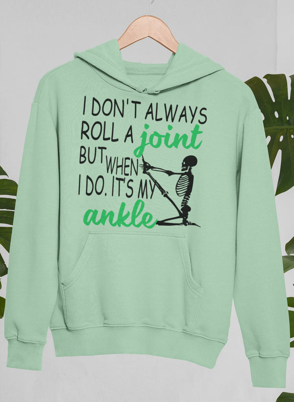 I Don't Always Roll A Joint Skull Hoodie featuring a unique skull design, adjustable hood, and cozy fleece lining.
