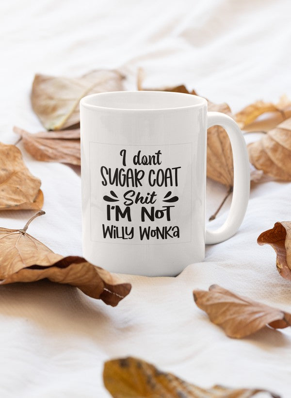 I Don't Sugar Coat Shit Mug with a glossy finish and sturdy handle, featuring a bold statement design.