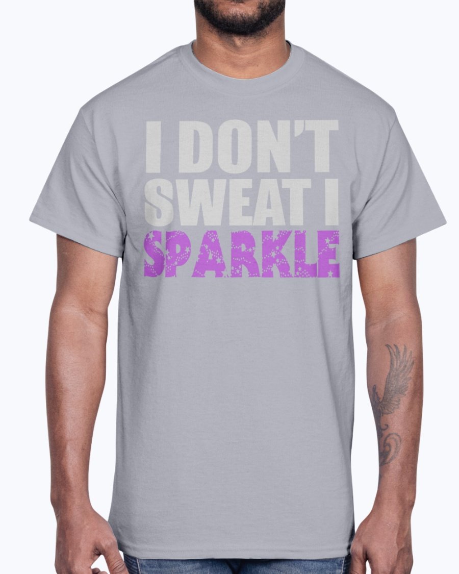 A stylish unisex cotton tee featuring the phrase 'I Don't Sweat, I Sparkle' in bold lettering, perfect for sports and casual wear.