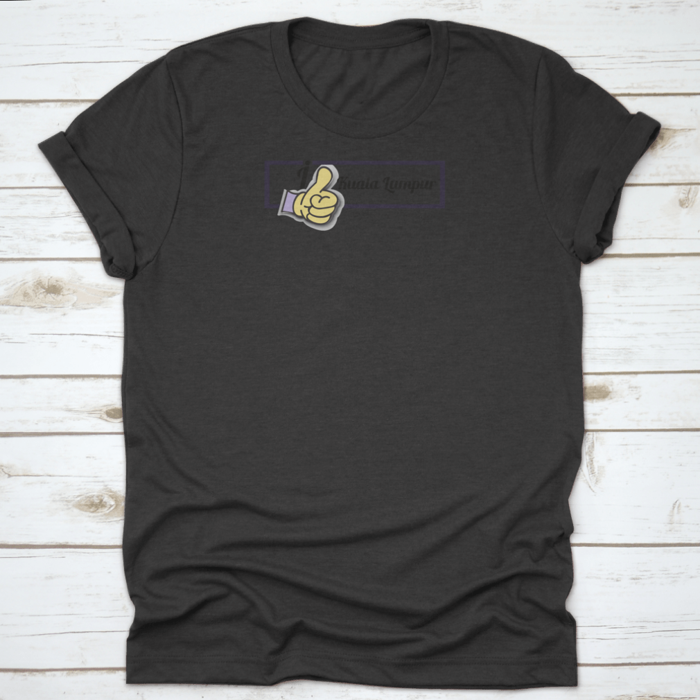 A stylish travel-themed shirt featuring a thumbs up design celebrating Kuala Lumpur, made from high-quality cotton.