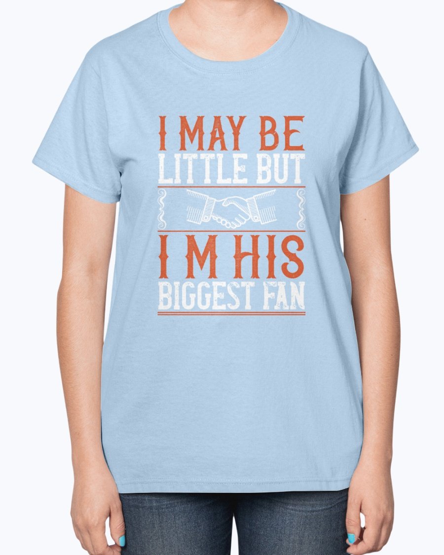 Ladies t-shirt featuring the phrase 'I may be little but I’m his biggest fan' with a basketball theme, showcasing a stylish and comfortable design.