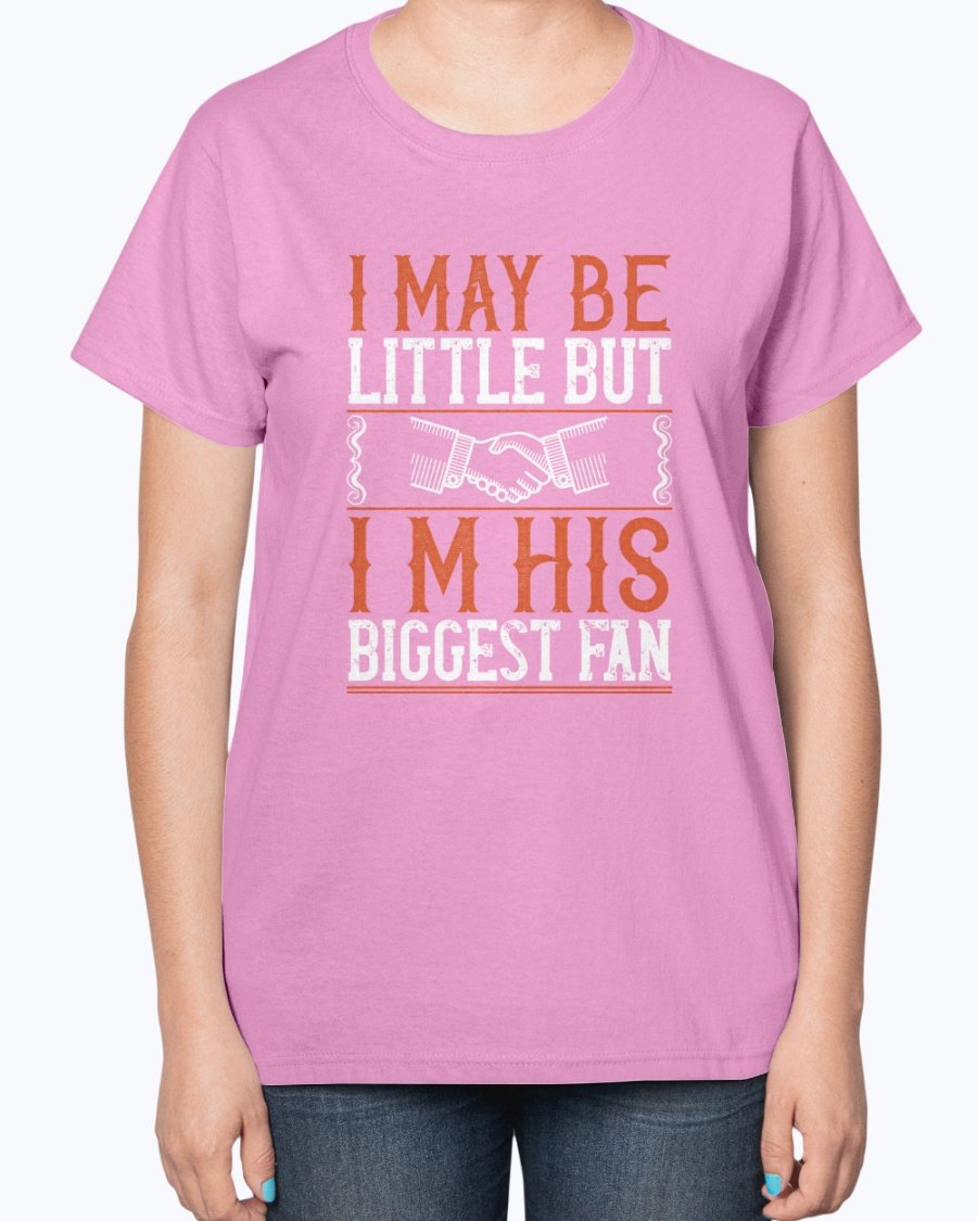Ladies t-shirt featuring the phrase 'I may be little but I’m his biggest fan' with a basketball theme, showcasing a stylish and comfortable design.