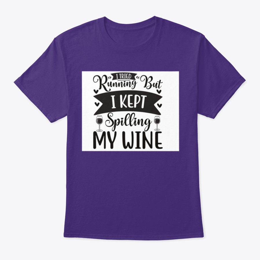 A humorous T-shirt featuring the phrase 'I Tried Running But I Kept Spilling My Wine', showcasing a classic fit and soft fabric.