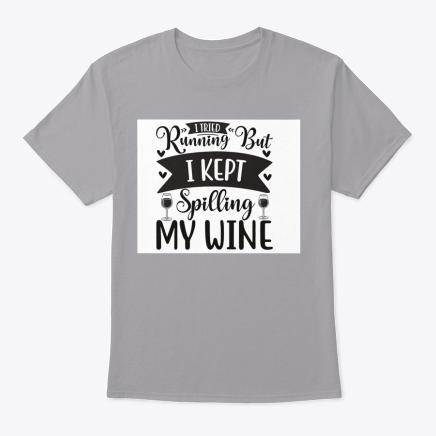 A humorous T-shirt featuring the phrase 'I Tried Running But I Kept Spilling My Wine', showcasing a classic fit and soft fabric.