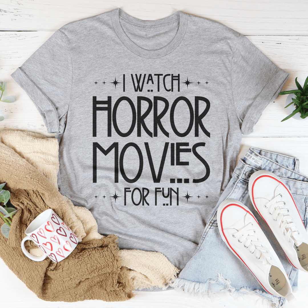 I Watch Horror Movies For Fun Tee featuring vibrant graphics on soft cotton fabric, perfect for Halloween celebrations.