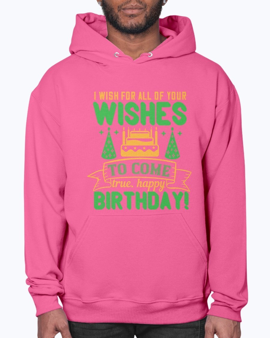 Cozy unisex birthday hoodie with a heartfelt message wishing for all dreams to come true, featuring a front pouch pocket.