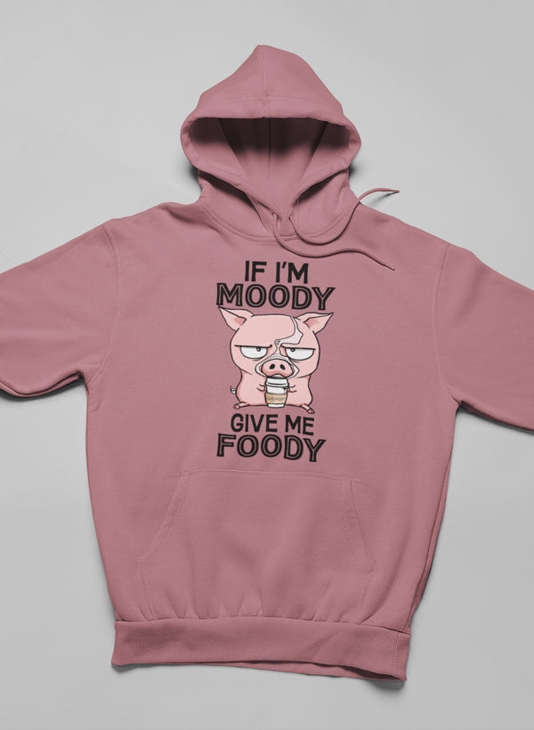 If I'm Moody Give Me Foody Hoodie featuring a unique artistic design, made from soft cotton/poly fleece blend with an adjustable hood.