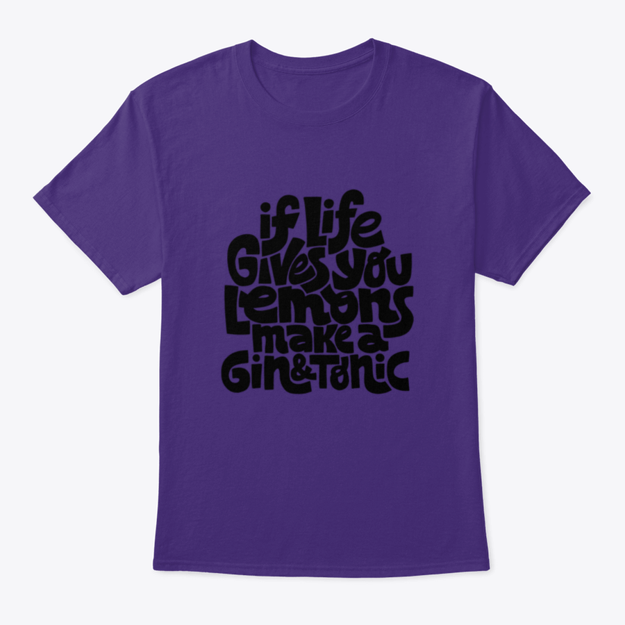 A comfortable cotton t-shirt featuring the phrase 'If Life Gives You Lemons Make A Gin And Tonic' in a stylish font.