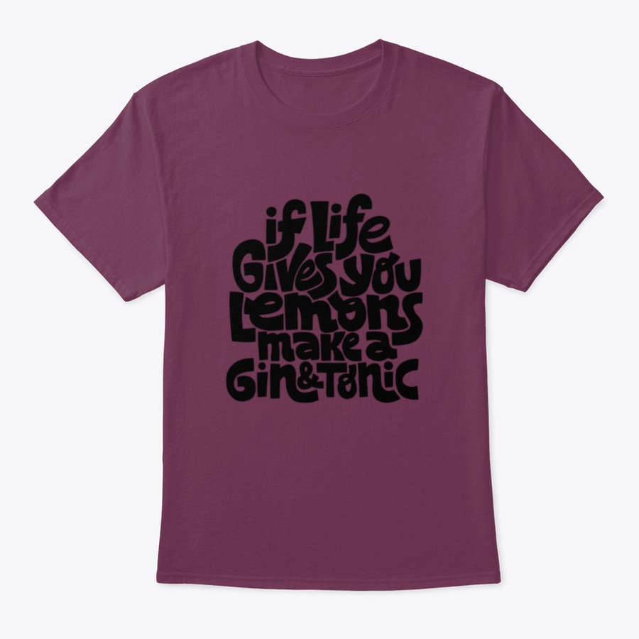 A comfortable cotton t-shirt featuring the phrase 'If Life Gives You Lemons Make A Gin And Tonic' in a stylish font.