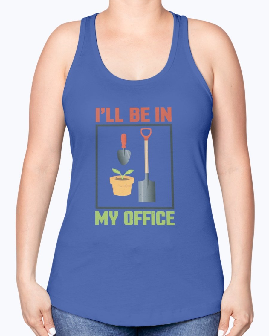 A stylish racerback tank top with the phrase 'I'll be in the office - Gardening' printed on it, made from a soft cotton-polyester blend.