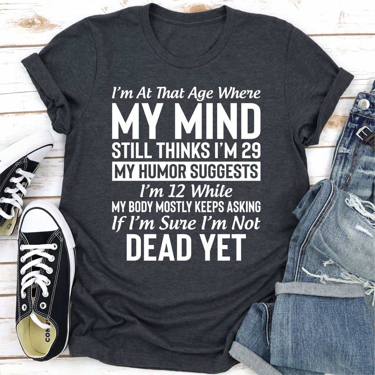 I'm At That Age T-Shirt made from soft ring-spun cotton with double stitching for durability.