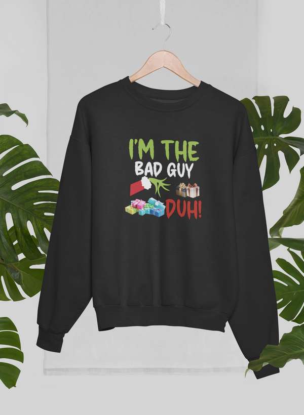 I'm The Bad Guy Sweat Shirt featuring a unique design, made from a warm cotton/poly fleece blend with adjustable cuffs.