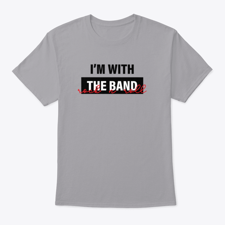 A stylish I'M With The Band T-Shirt featuring modern typography, made from 100% cotton, showcasing a classic fit and comfortable design.