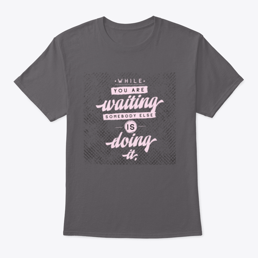Inspirational Quote T-Shirt featuring motivational typography design, made from 100% cotton for comfort.