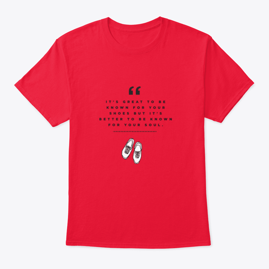 A stylish cotton t-shirt featuring a catchy phrase about shoes, showcasing its classic fit and high-quality fabric.