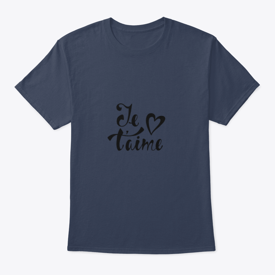 Je T'Aime Declaration Of Love T-Shirt in soft cotton, featuring a classic fit and stylish French design.