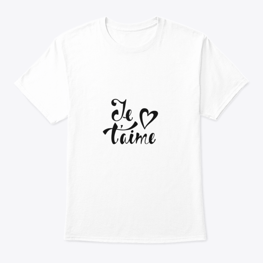 Je T'Aime Declaration Of Love T-Shirt in soft cotton, featuring a classic fit and stylish French design.