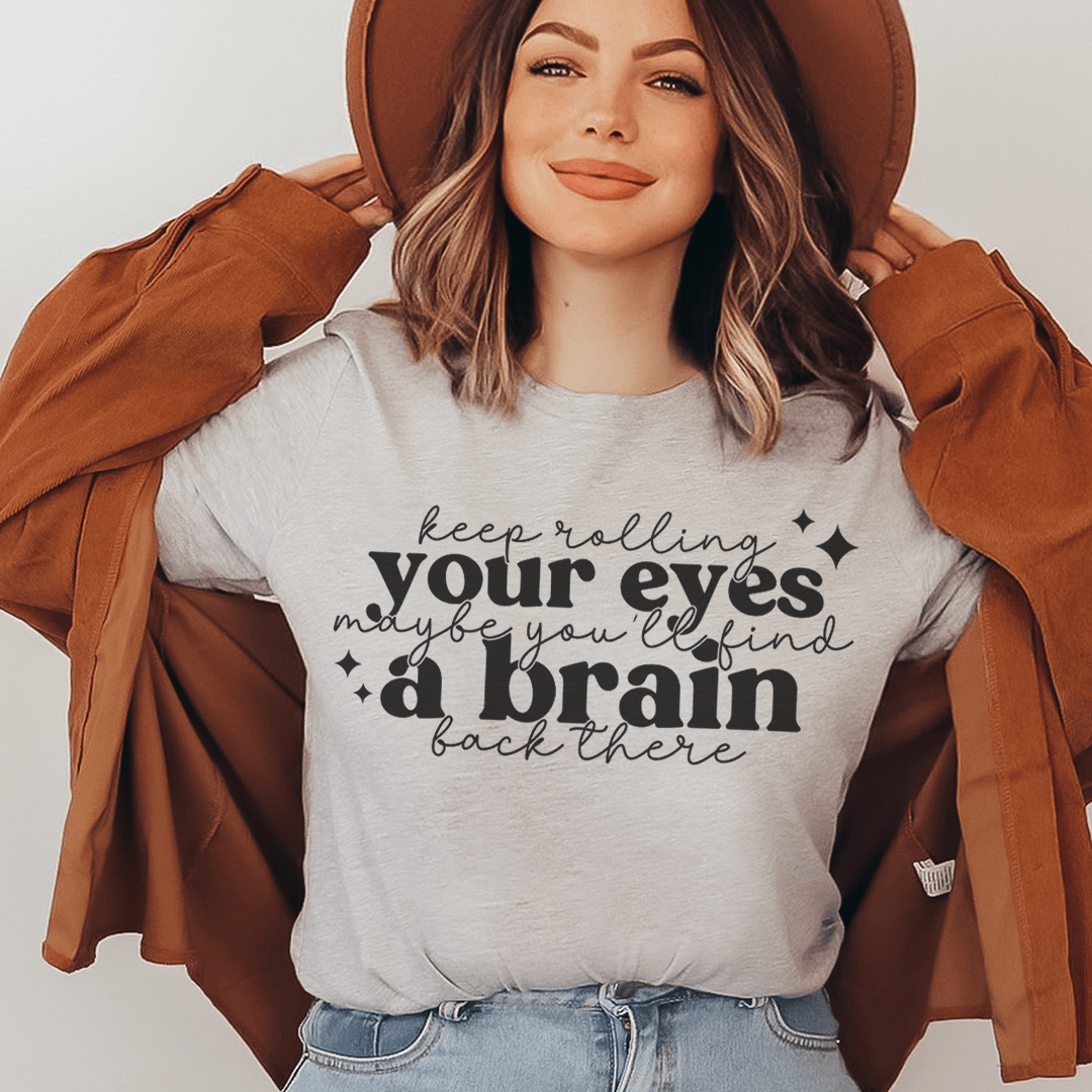 Keep Rolling Your Eyes T-Shirt made from soft ring-spun cotton, featuring double stitching for durability and a humorous design.
