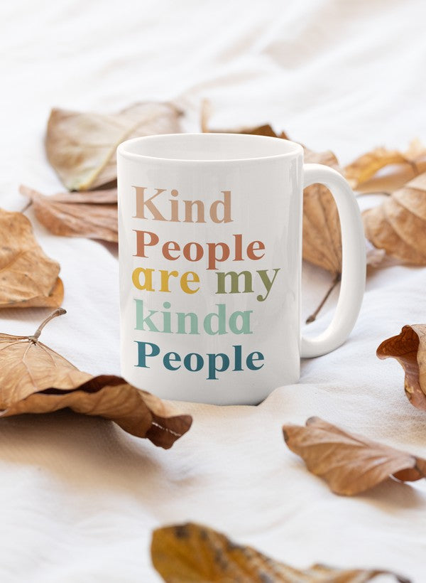 A stylish 11oz ceramic mug with a glossy finish featuring the phrase 'Kind People Are My Kinda People' in vibrant lettering.