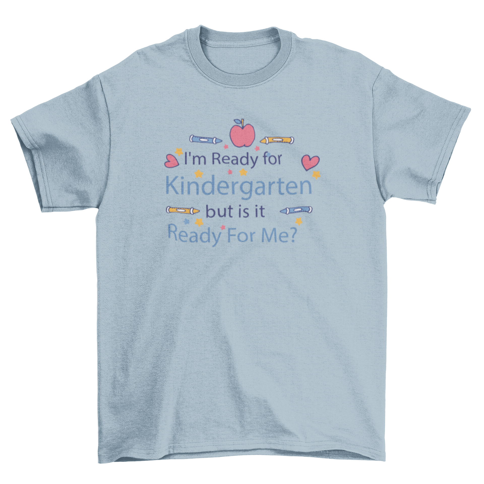 A cute t-shirt featuring the quote 'I'm ready for kindergarten, but is it ready for me?' designed for young children.