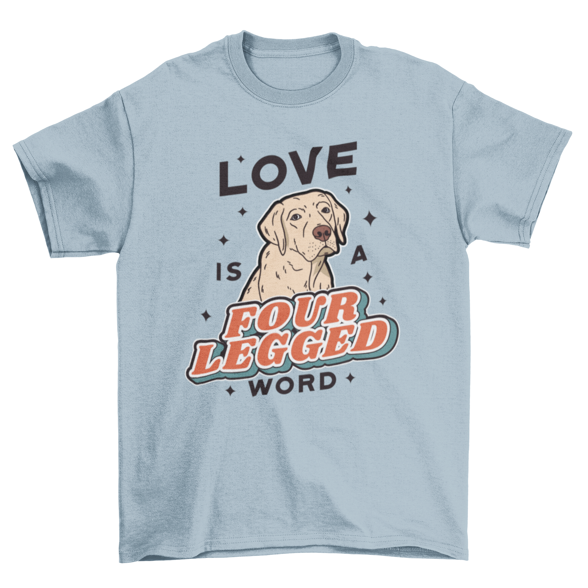 Funny t-shirt featuring a cute Labrador dog and the quote 'Love is a four legged word'.