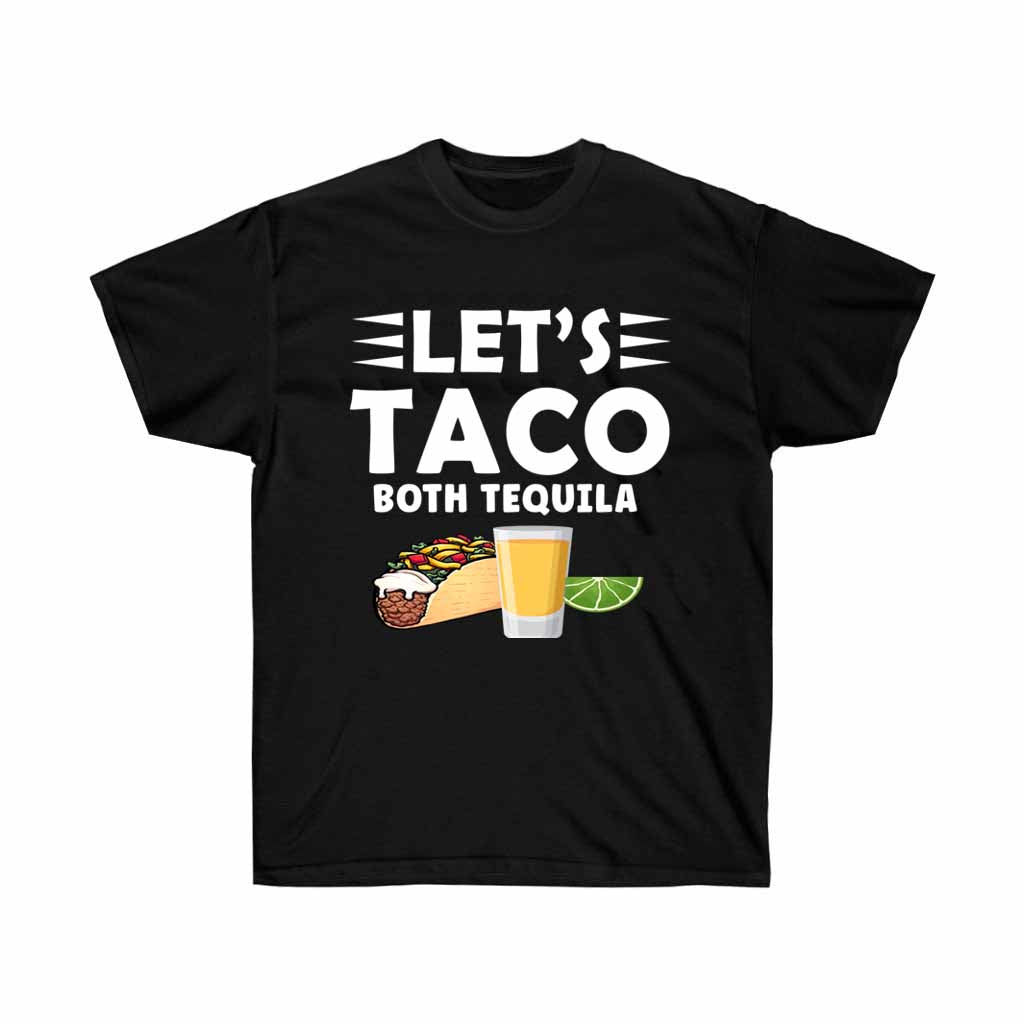 A fun and stylish Let's Taco Both Tequila Drinking T-shirt made from 100% soft cotton, featuring a vibrant vinyl print design.