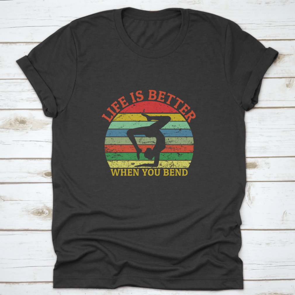 A comfortable yoga shirt featuring the handwritten phrase 'Life Is Better When You Bend' in a stylish design, perfect for yoga enthusiasts.