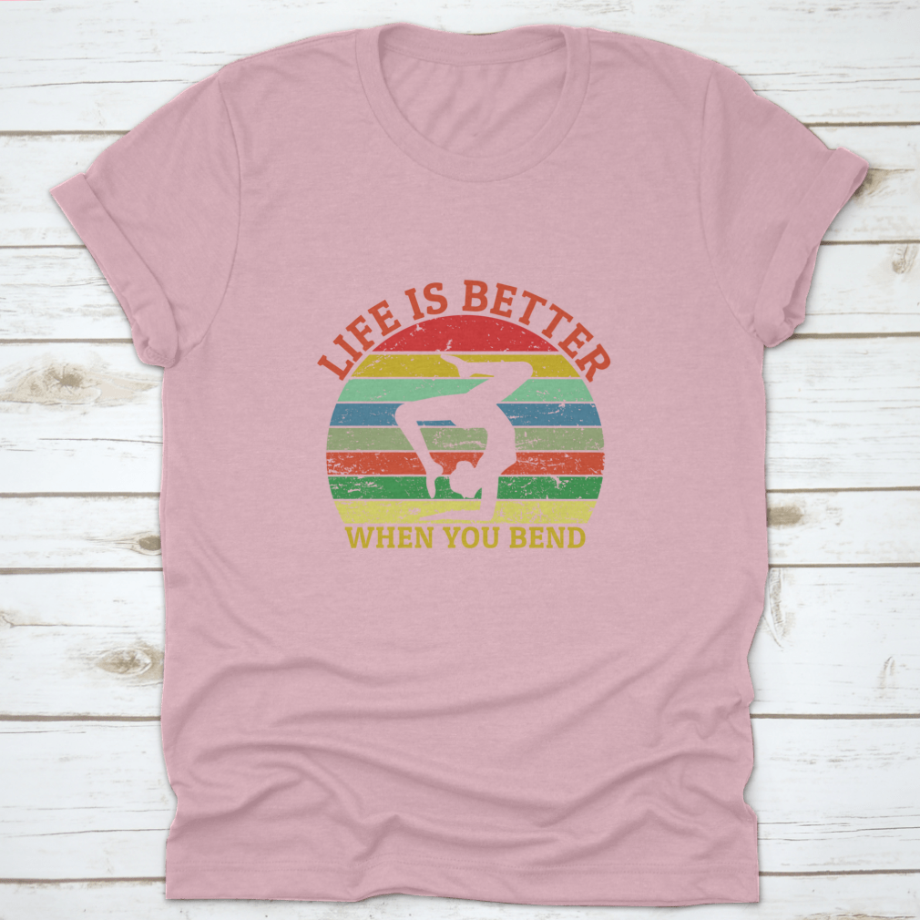 A comfortable yoga shirt featuring the handwritten phrase 'Life Is Better When You Bend' in a stylish design, perfect for yoga enthusiasts.