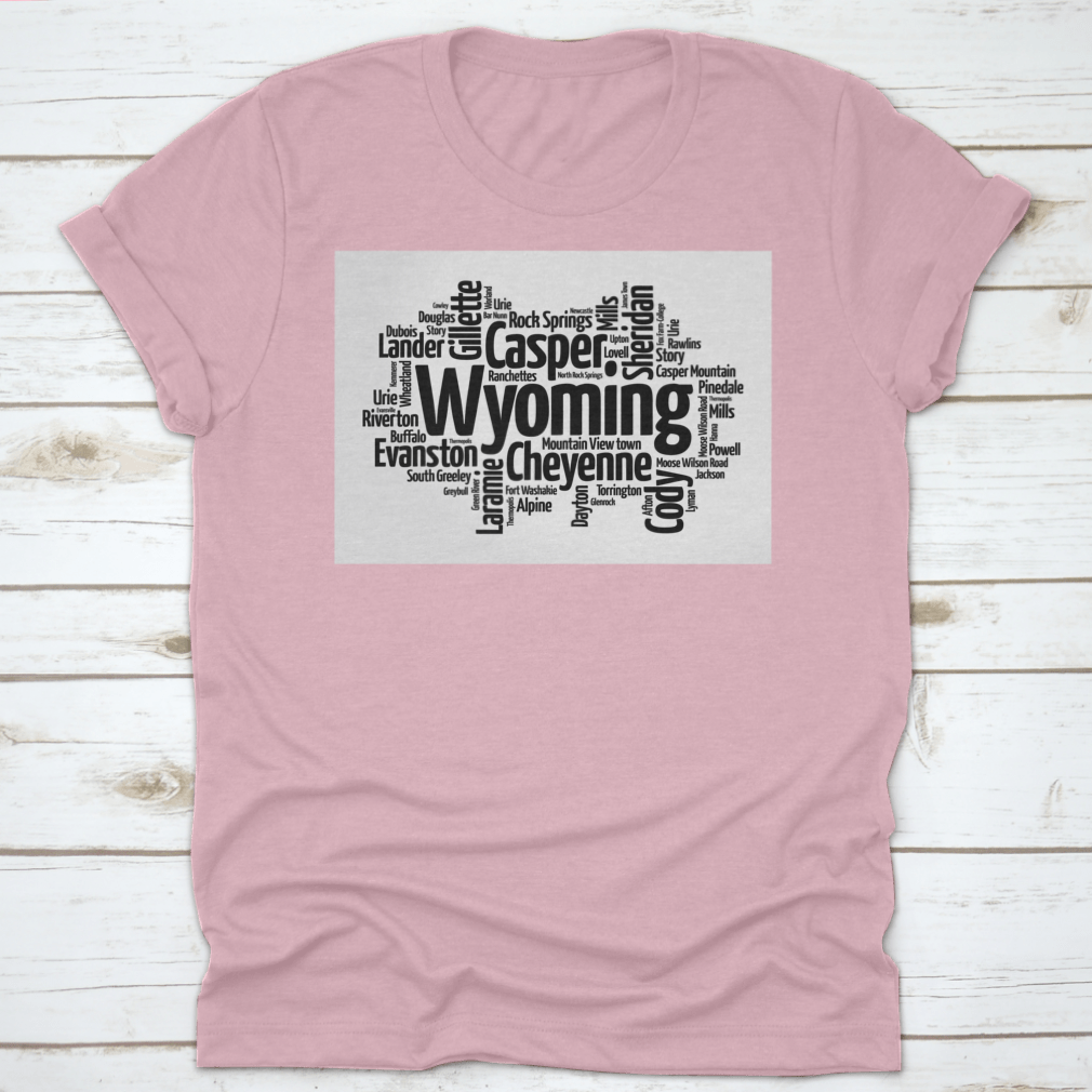 A stylish t-shirt featuring a word cloud design of cities in Wyoming, showcasing the state's unique landscape and culture.