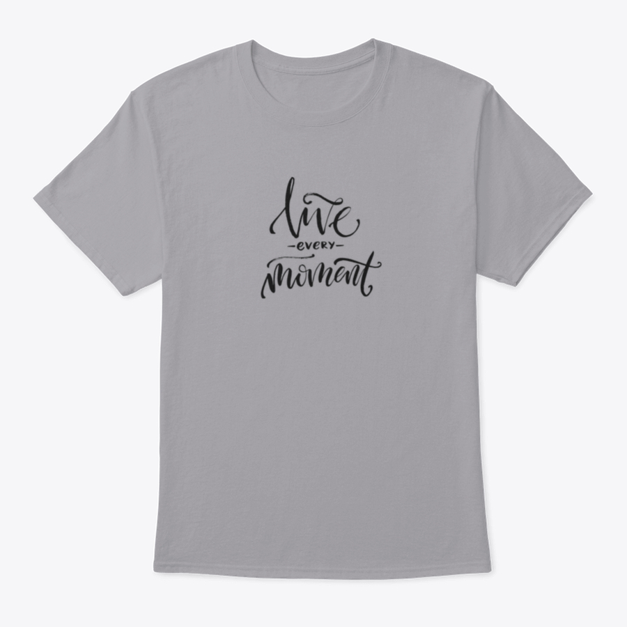 A stylish 'Live Every Moment' tee shirt displayed on a mannequin, showcasing its comfortable fit and inspirational design.