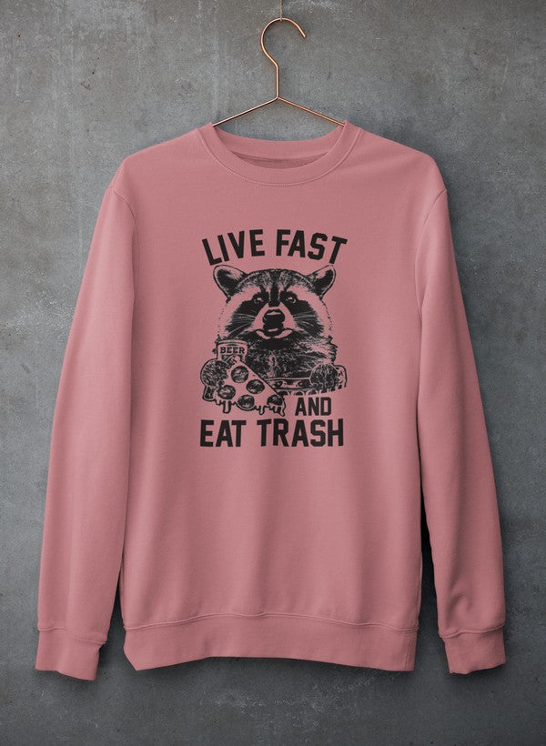 Live Fast And Eat Trash Sweat Shirt featuring a unique artistic design, made from soft cotton/poly fleece blend for comfort and warmth.