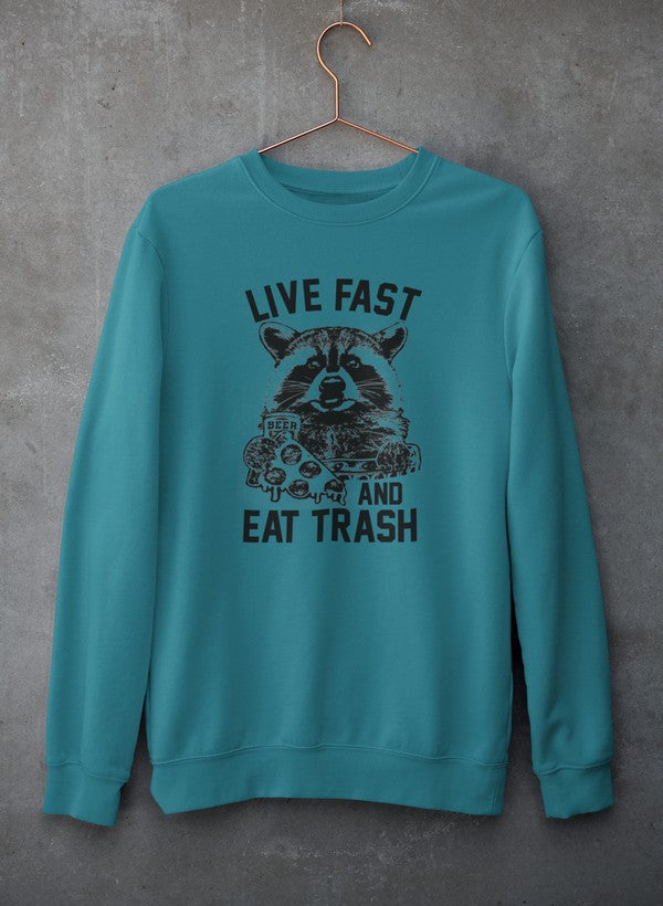 Live Fast And Eat Trash Sweat Shirt featuring a unique artistic design, made from soft cotton/poly fleece blend for comfort and warmth.