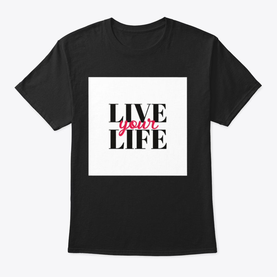A stylish 'Live Your Life' typographic T-shirt design showcasing a comfortable fit and quality fabric, perfect for casual wear.