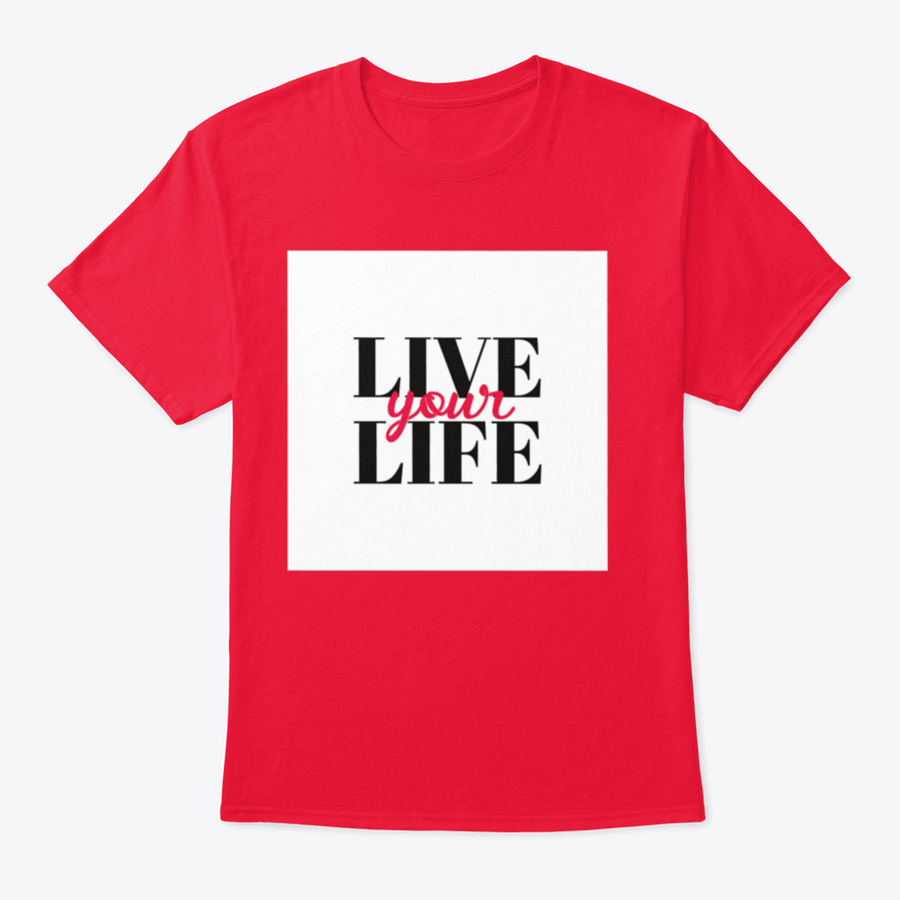 A stylish 'Live Your Life' typographic T-shirt design showcasing a comfortable fit and quality fabric, perfect for casual wear.