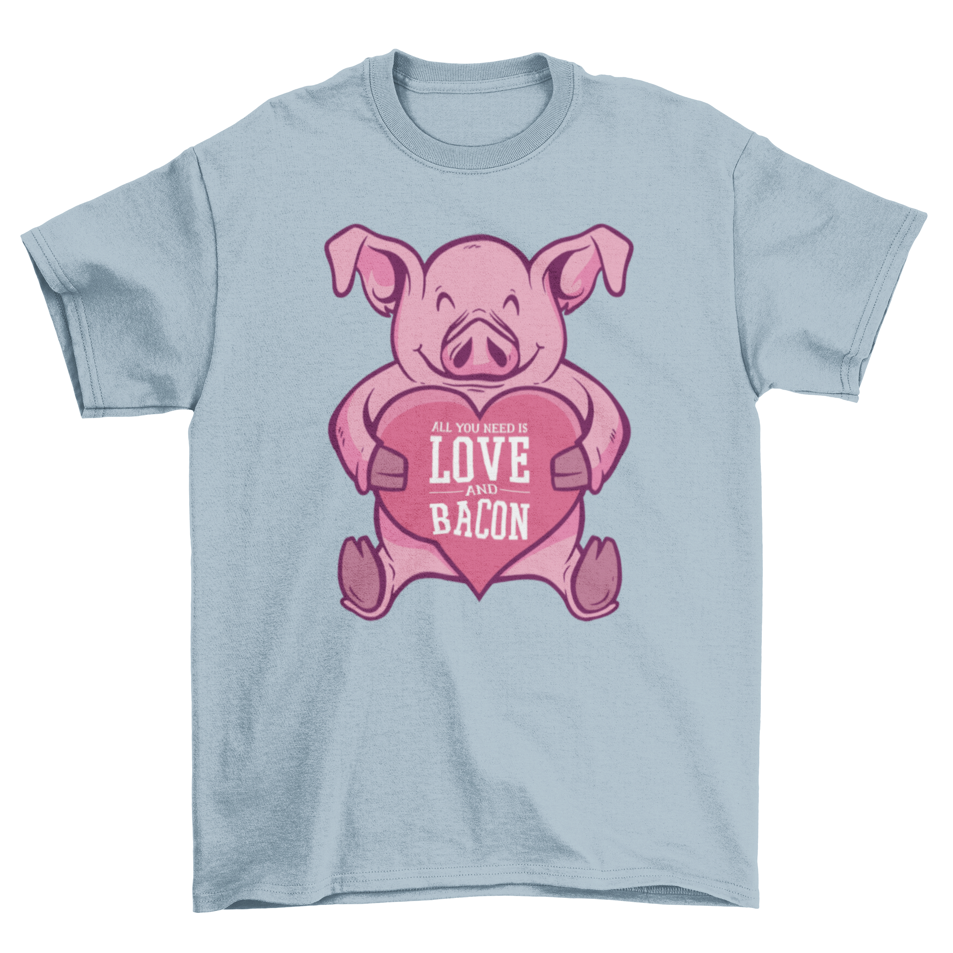 A fun t-shirt featuring a pig holding a heart with the quote 'All you need is love and bacon'.