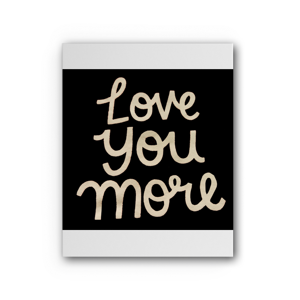 Love You More Premium Stretched Canvas artwork featuring vibrant colors on a satin-matte cotton canvas, framed with pine stretcher bars.