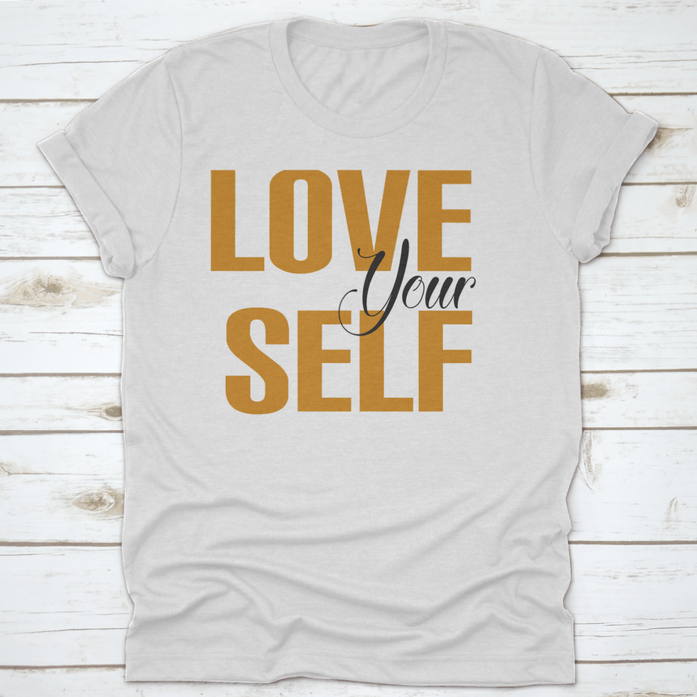A stylish tee featuring the inspirational quote 'Love Your Self' printed on soft, high-quality cotton fabric.
