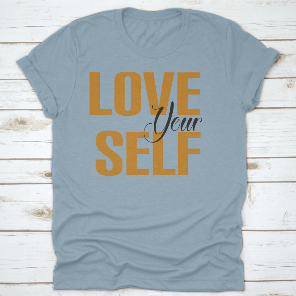 A stylish tee featuring the inspirational quote 'Love Your Self' printed on soft, high-quality cotton fabric.
