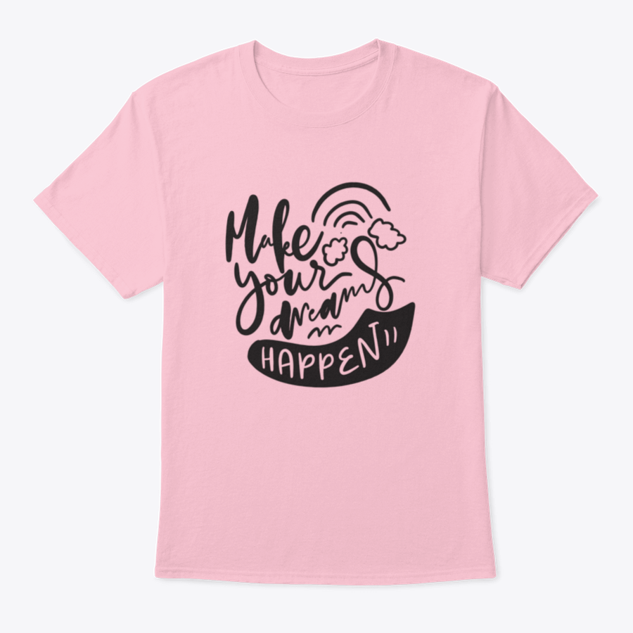 A stylish grey t-shirt featuring the inspirational quote 'Make Your Dreams Happen' designed for comfort and motivation.