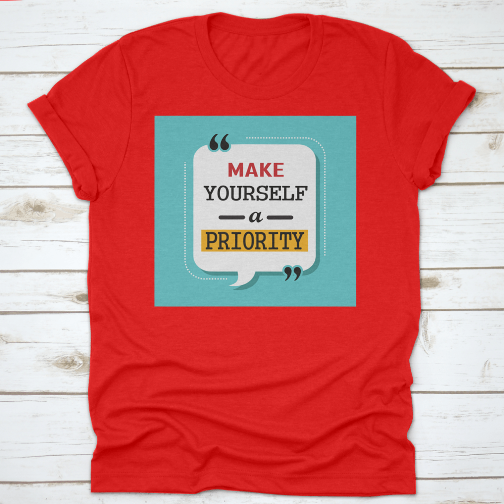 A comfortable cotton shirt featuring an inspiring motivational quote design that encourages self-care.