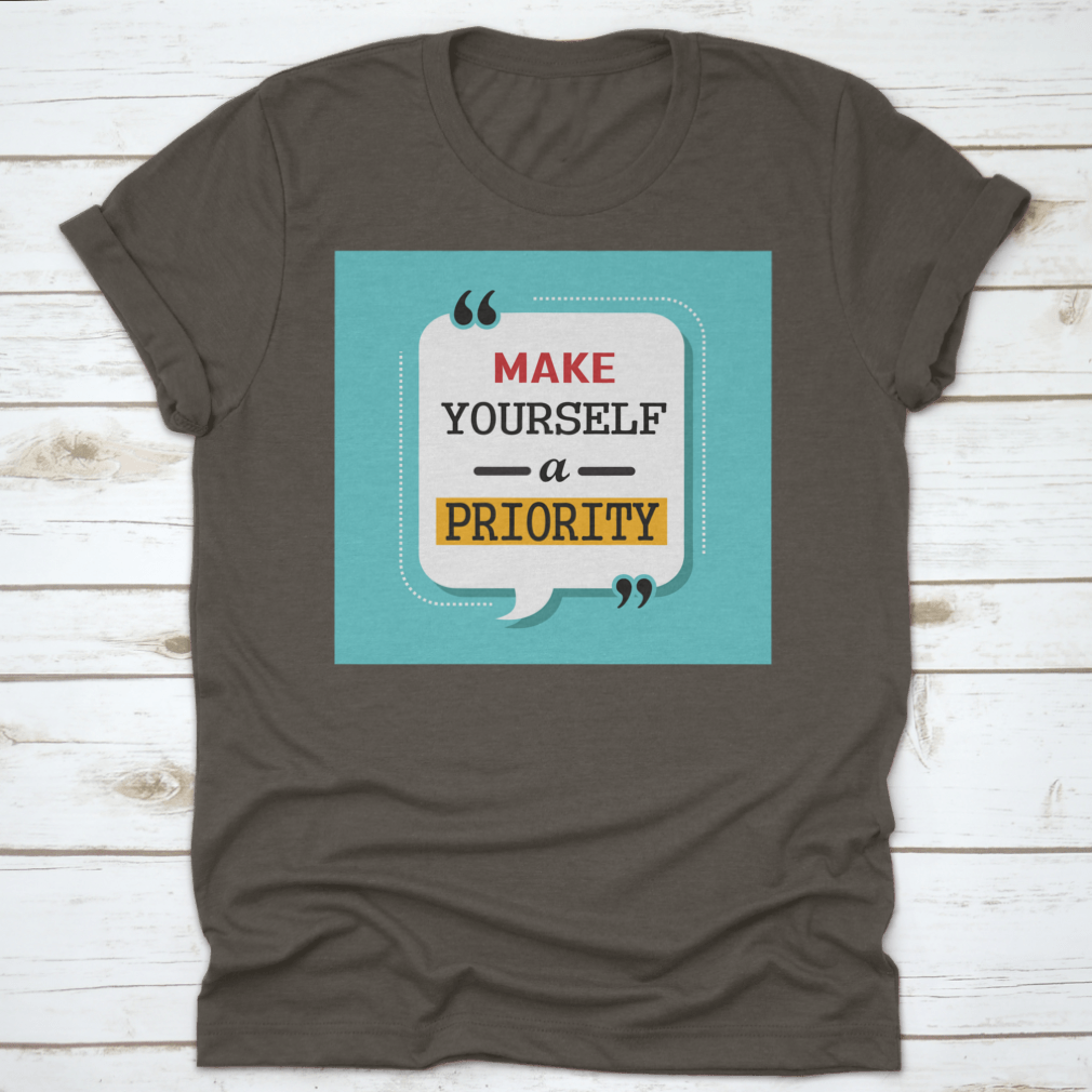 A comfortable cotton shirt featuring an inspiring motivational quote design that encourages self-care.
