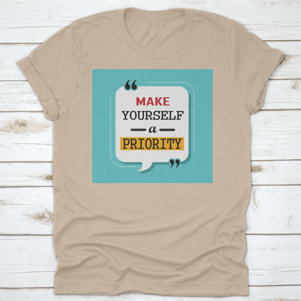 A comfortable cotton shirt featuring an inspiring motivational quote design that encourages self-care.
