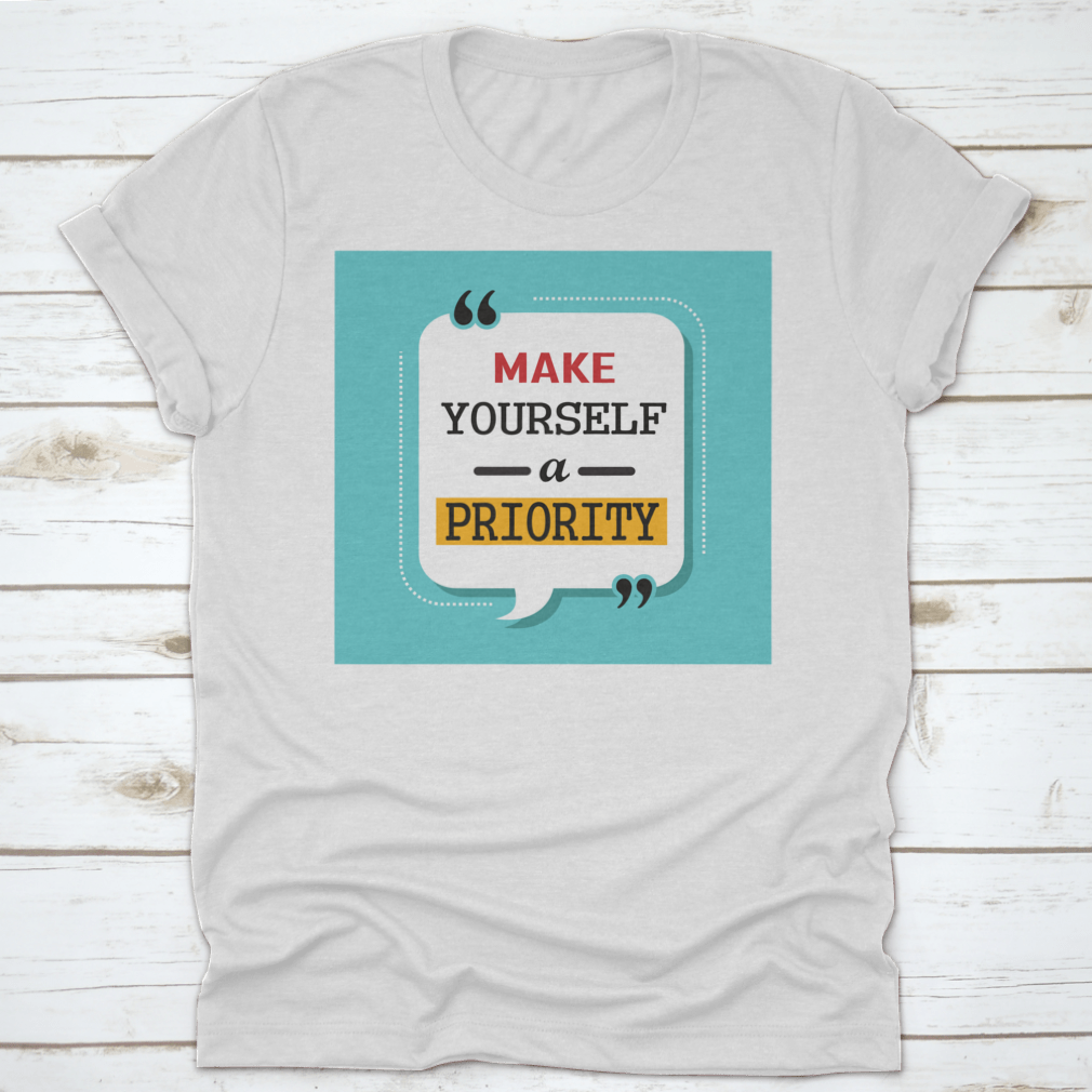 A comfortable cotton shirt featuring an inspiring motivational quote design that encourages self-care.