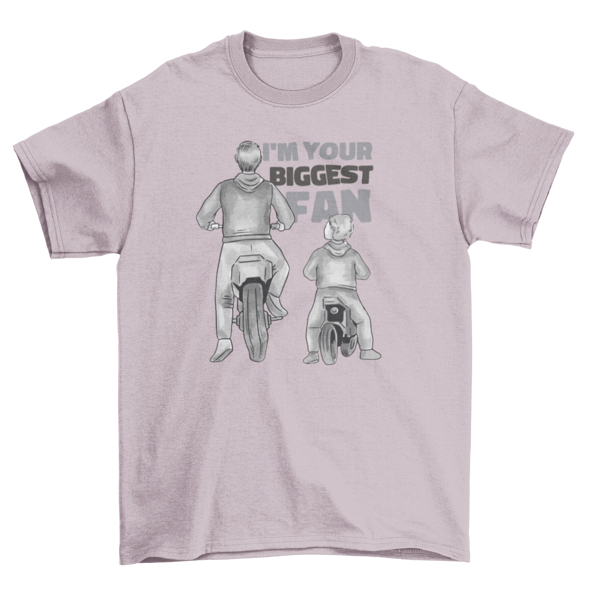 A stylish t-shirt featuring a man and child riding motorcycles with the quote 'I'm your biggest fan'.