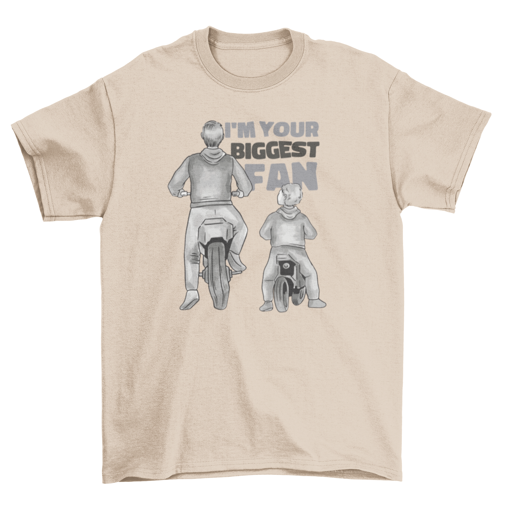 A stylish t-shirt featuring a man and child riding motorcycles with the quote 'I'm your biggest fan'.