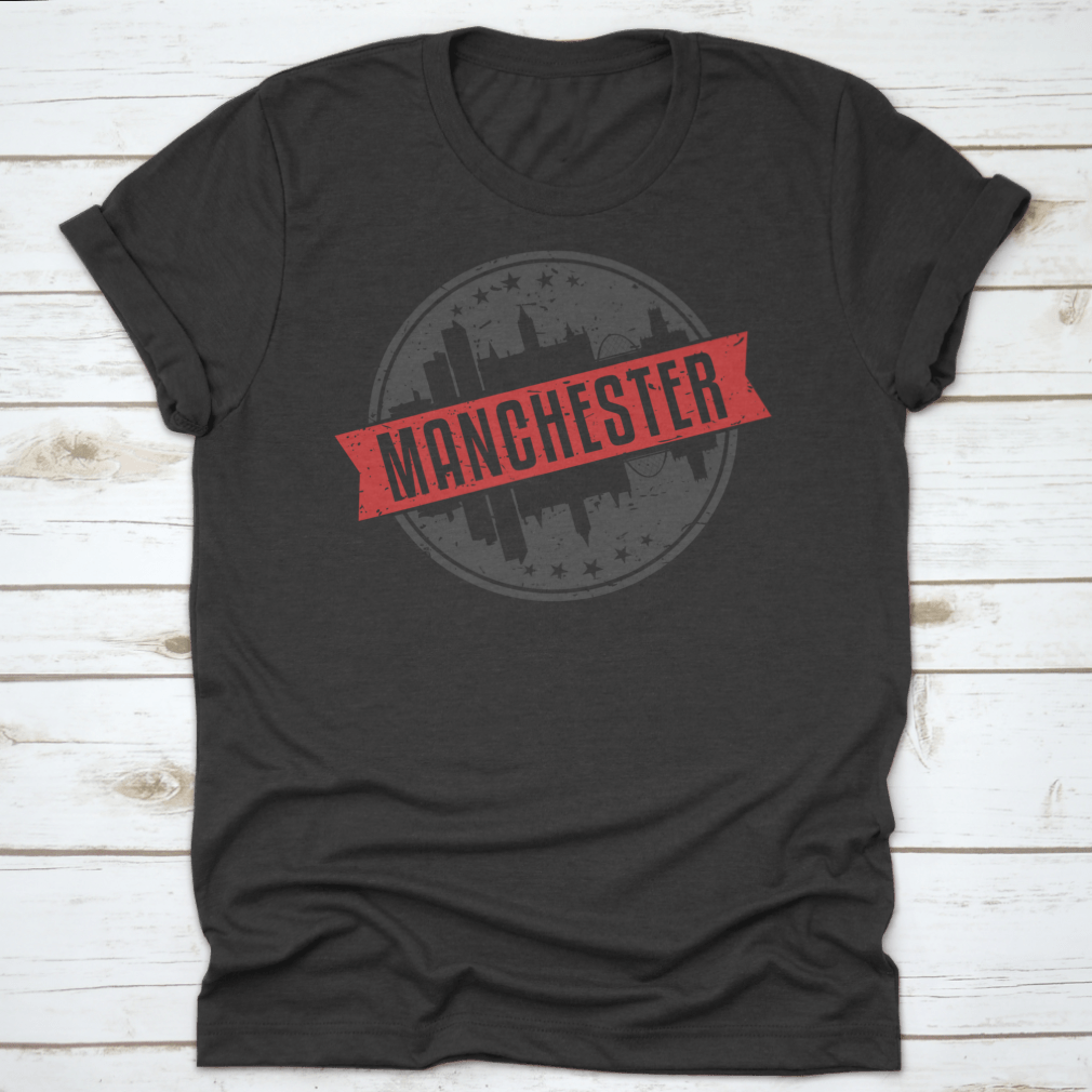 Manchester England Round Travel Stamp Icon Skyline design on a cotton garment, showcasing the city's iconic skyline.