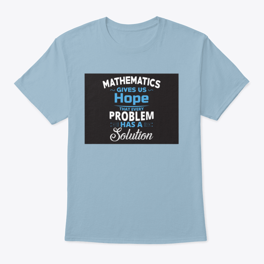 Light blue t-shirt with math quote.