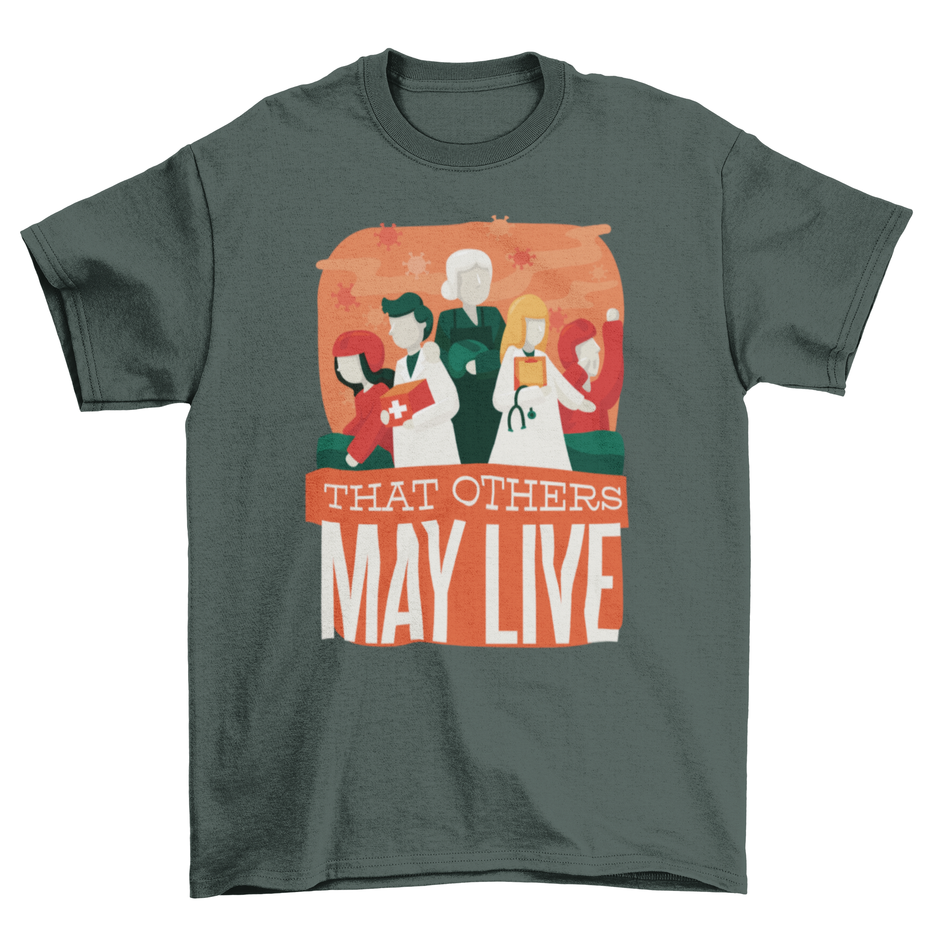 Medical Staff Text T-shirt Design featuring female first responders and the phrase 'THAT OTHERS MAY LIVE.'